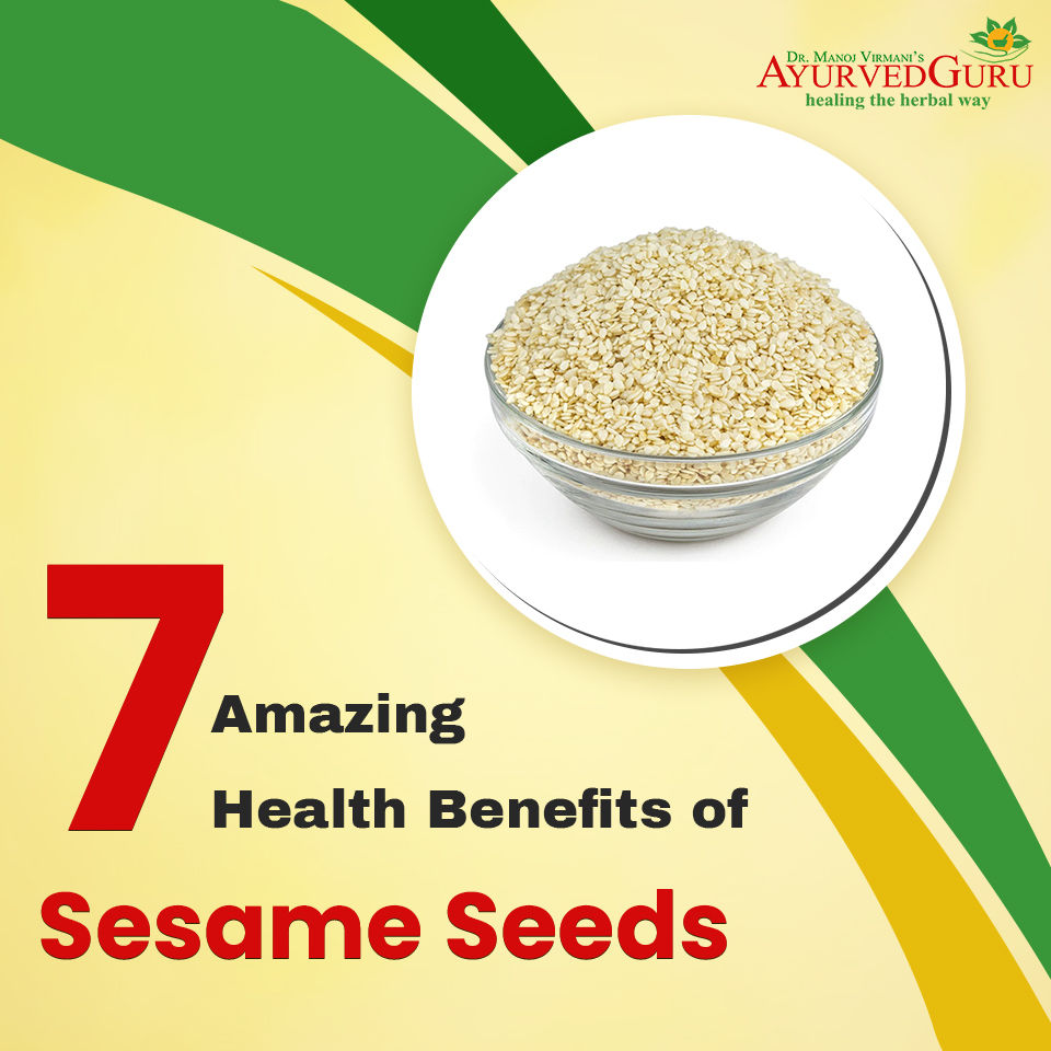 Amazing Health Benefits Of Sesame Seeds Ayurved Guru